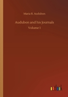 Audubon and his Journals 0486283917 Book Cover