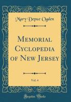 Memorial cyclopedia of New Jersey Volume 4 1355198194 Book Cover