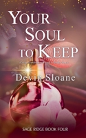 Your Soul to Keep (Sage Ridge) B0DQR325WM Book Cover