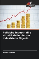 Politiche industriali e attività delle piccole industrie in Nigeria (Italian Edition) 620855019X Book Cover