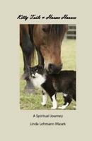 Kitty Tails & Horses Hooves: A Spiritual Journey 1491037806 Book Cover