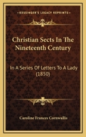 Christian Sects in the Nineteenth Century 1534750584 Book Cover