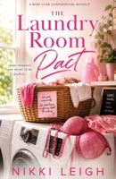 The Laundry Room Pact (Mom Club Confidential) 199755416X Book Cover