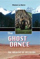 The ghost dance: origins of religion 0440528429 Book Cover