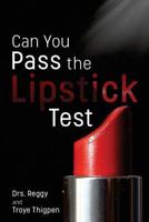 Can You Pass the Lipstick Test 1721548173 Book Cover