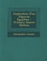 Explication D'un Papyrus Égyptien 1021680494 Book Cover