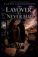 The Layover We Never Had 3139331193 Book Cover