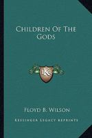 Children Of The Gods 1425340555 Book Cover