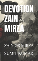 DEVOTION ZAIN MIRZA: ZAIN OR MIRZA B0FH8Y25RV Book Cover