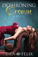 Dethroning Crown 150299867X Book Cover