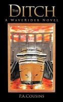 The Ditch: A Waverider Novel 1468595458 Book Cover
