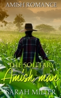 The Solitary Amish Man B08BDZ5M74 Book Cover