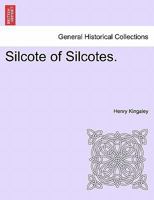 Silcote Of Silcotes 124086857X Book Cover