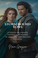 Storm-Bound Vows: A Hidden-Billionaire Historical Romance of Love, Lies and Second Chances (Love & Deception series) B0FRZ5QK21 Book Cover