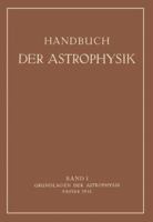 Grundlagen Der Astrophysik: Erster Teil 3662342847 Book Cover