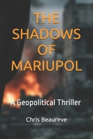 THE SHADOWS OF MARIUPOL: A Geopolitical Thriller (Thomas Keller) B0G8XXNMBV Book Cover