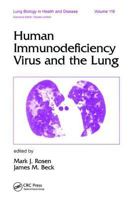 Human Immunodeficiency Virus and the Lung (Lung Biology in Health and Disease) 082479883X Book Cover