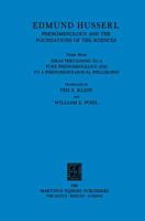 Ideas Pertaining to a Pure Phenomenology and to a Phenomenological Philosophy: Third Book: Phenomenology and the Foundation of the Sciences (Edmund Husserl Collected Works) 1402002564 Book Cover