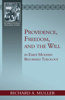 Providence, Freedom, and the Will 1601789122 Book Cover