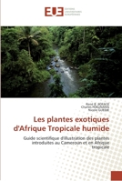 Les Plantes Exotiques D'Afrique Tropicale Humide 6131556806 Book Cover