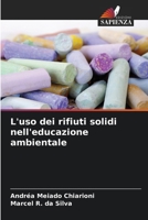 L'uso dei rifiuti solidi nell'educazione ambientale (Italian Edition) 6208527600 Book Cover