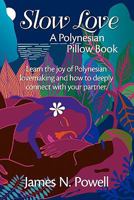Slow Love: A Polynesian Pillow Book 0980029708 Book Cover
