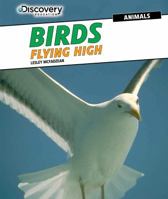Birds: Flying High 1477769323 Book Cover