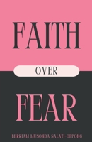 Faith Over Fear B0CVQH2FCN Book Cover