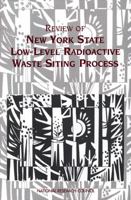 Review of New York State Low-Level Radioactive Waste Siting Process 0309055393 Book Cover