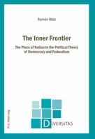 The Inner Frontier: The Place of Nation in the Political Theory of Democracy and Federalism 905201776X Book Cover