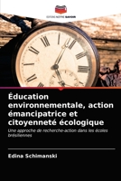 Éducation environnementale, action émancipatrice et citoyenneté écologique: Une approche de recherche-action dans les écoles brésiliennes 6203157678 Book Cover