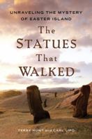The Statues that Walked: Unraveling the Mystery of Easter Island 1439150311 Book Cover