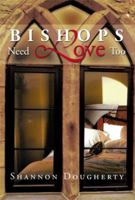Bishops Need Love Too 1483645282 Book Cover