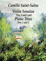 Violin Sonatas Nos. 1 and 2 and Piano Trios Nos. 1 and 2 (Chamber Music Scores)