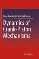 Dynamics of Crank-Piston Mechanisms 981100322X Book Cover