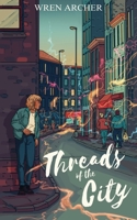 Threads of the City 1738566609 Book Cover