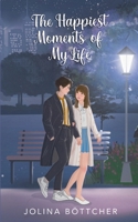 The Happiest Moments of My Life 3769308034 Book Cover