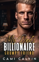 My Dad’s Billionaire Grumpy Friend: A Single Dad Nanny Surprise Pregnancy Romance B0C9HBR61K Book Cover
