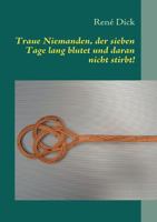 Traue Niemanden, der sieben Tage lang blutet und daran nicht stirbt!: Frauen als Gewalttäter 3842367546 Book Cover