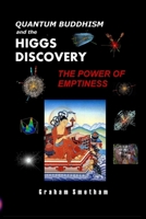 Quantum Buddhism and the Higgs Discovery: The Power of Emptiness 1291101500 Book Cover