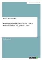Klassismus in der Partnerwahl. Durch Klassendenken zur gro�en Liebe 3346316319 Book Cover