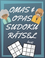 Omas und Opas Sudoku Rätsel: 200 Seiten mit leicht Sudoku inklusive Lösungen und Großdruck | Gedächtnistraining für Senioren | Perfekte Geschenkidee für Großeltern 1671186834 Book Cover