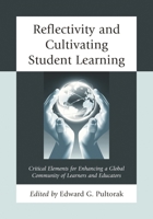 Reflectivity and Cultivating Student Learning: Critical Elements for Enhancing a Global Community of Learners and Educators 1475810709 Book Cover