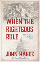 When the Righteous Rule: Bible Positions on Political Issues 195170195X Book Cover