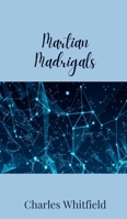 Martian Madrigals 1805678035 Book Cover