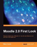 Moodle 2.0 First Look 1849511942 Book Cover