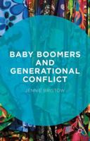 Baby Boomers and Generational Conflict 1349497991 Book Cover