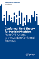 Conformal Field Theory for Particle Physics: From Qft Axioms to the Modern Conformal Bootstrap 3031270851 Book Cover