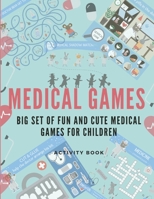 Medical Games: Big set of fun and cute medical games for children, activity book B08X6DX8GL Book Cover