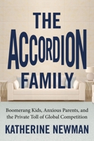 The Accordion Family: Boomerang Kids, Anxious Parents,and the Private Toll of Global Competition 0807007439 Book Cover